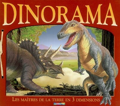 Front cover_Dinorama : les maîtres de la Terre en 3 dimensions