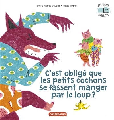 Couverture_C'est obligé que les petits cochons se fassent manger par le loup ?