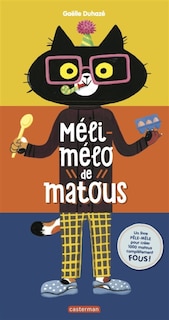 Couverture_Méli-mélo de matous : un livre pêle-mêle pour créer 1.000 matous complètement fous !