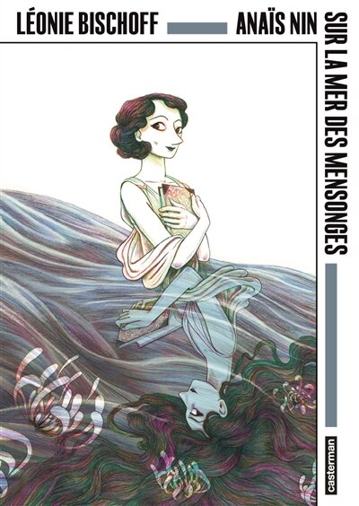 Front cover_Anaïs Nin : sur la mer des mensonges
