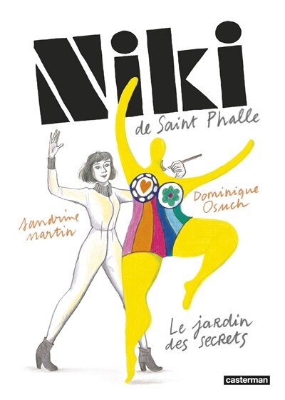 Couverture_NIKI DE SAINT PHALLE - LE JARDIN DES SECRETS - NOUVELLE EDITION