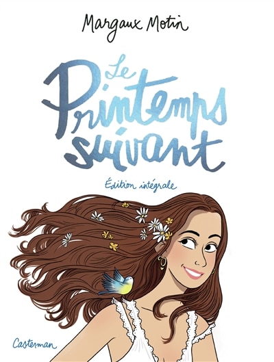 Front cover_Le printemps suivant : édition intégrale