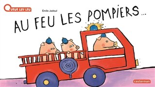 Couverture_Au feu les pompiers...