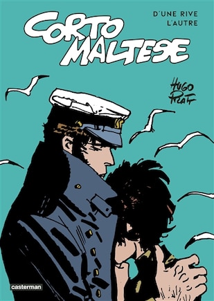 CORTO MALTESE - CHRONIQUES COMBATTANTES - EDITION BIBLIOTHEQUE: d'une rive l'autre