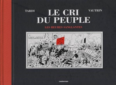 Front cover_Le cri du peuple, Vol. 3. Les heures sanglantes