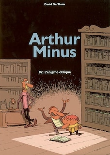 Couverture_Arthur Minus, Vol. 2. L'énigme oblique