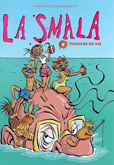 Front cover_La smala, Vol. 4. Tronche de vie