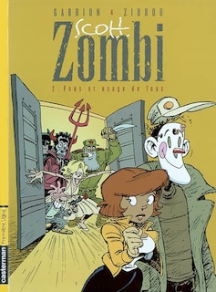 Couverture_Scott Zombi, Vol. 2. Fous et usage de fous