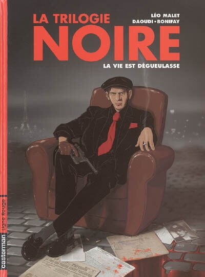 Front cover_La trilogie noire, Vol. 1. La vie est dégueulasse