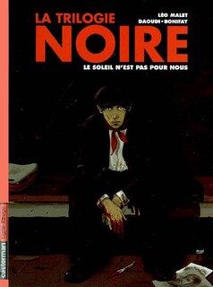 Front cover_La trilogie noire, Vol. 2. Le soleil n'est pas pour nous