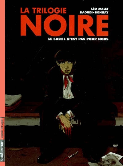 Front cover_La trilogie noire, Vol. 2. Le soleil n'est pas pour nous