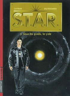 Front cover_STAR : sciences, technologies, analyses, recherches, Vol. 3. Sous les pieds, le vide