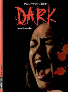 Couverture_Dark, Vol. 1. La crypte écarlate