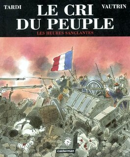 Front cover_Le cri du peuple, Vol. 3. Les heures sanglantes