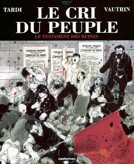 Front cover_Le cri du peuple, Vol. 4. Le testament des ruines