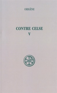 Couverture_Contre Celse, Vol. 5. Introduction générale, tables et index