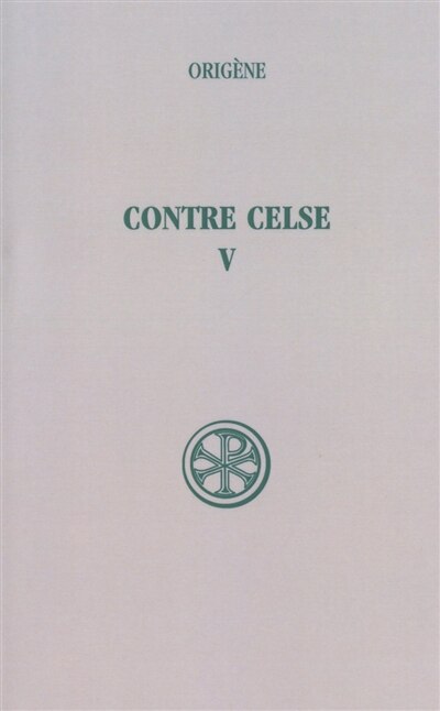 Couverture_Contre Celse, Vol. 5. Introduction générale, tables et index