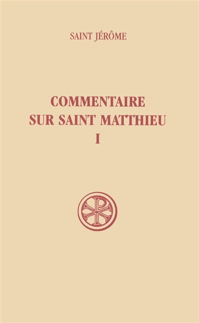 Couverture_Commentaire sur saint Matthieu, Vol. 1. Livres I-II