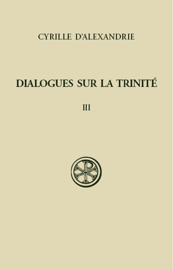 Couverture_Dialogues sur la Trinité, Vol. 3. Dialogues VI-VII