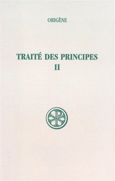 Couverture_Traité des principes, Vol. 2. Livres I et II : commentaire et fragments