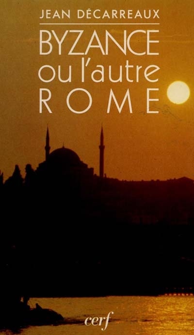 Couverture_Byzance ou l'autre Rome