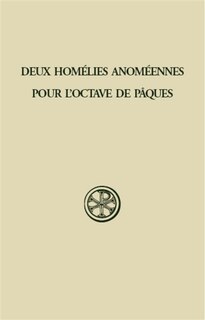 Front cover_Deux homélies anoméennes pour l'octave de Pâques