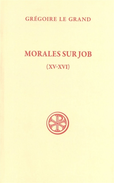Front cover_Morales sur Job : sixième partie, Vol. 3. Livres XV-XVI