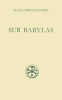 Front cover_Discours sur Babylas ; Homélies sur Babylas