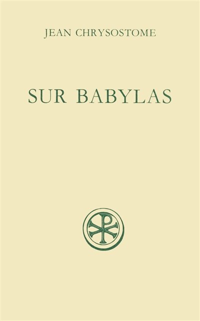 Front cover_Discours sur Babylas ; Homélies sur Babylas