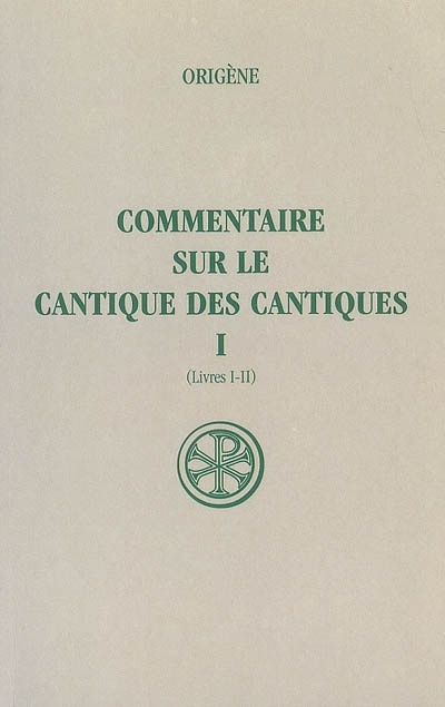 Front cover_Commentaire sur le Cantique des Cantiques, Vol. 1. Livres I-II
