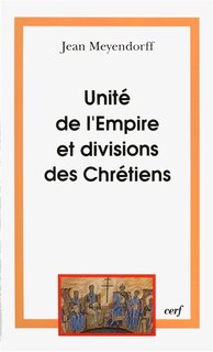 Front cover_Unité de l'Empire et division des chrétiens