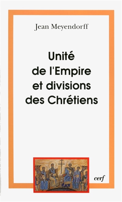 Front cover_Unité de l'Empire et division des chrétiens