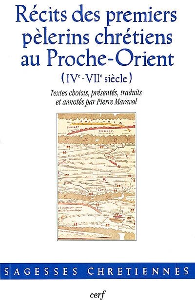 Front cover_Récits des premiers pèlerins chrétiens au Proche-Orient, IVe-VIIe siècle