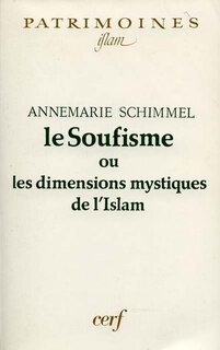 Le soufisme ou Les dimensions mystiques de l'islam