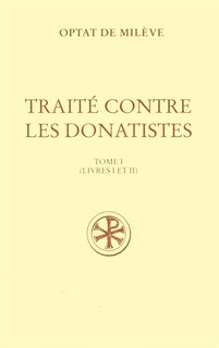 Couverture_Traité contre les donatistes, Vol. 1. Livres I et II