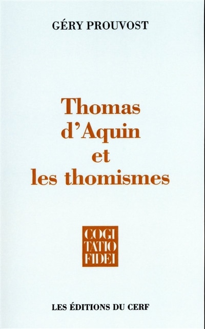 Front cover_Thomas d'Aquin et les thomismes : essai sur l'histoire des thomismes