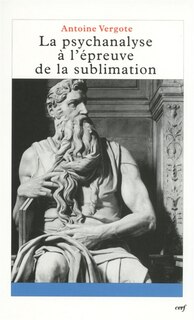 Front cover_La psychanalyse à l'épreuve de la sublimation