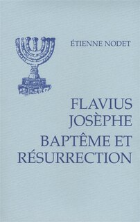 Front cover_Baptême et résurrection : le témoignage de Josèphe