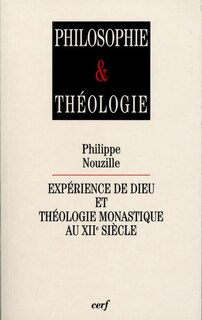 Couverture_Exp&eacute;rience de Dieu et th&eacute;ologie monastique au XIIe si&egrave;cle
