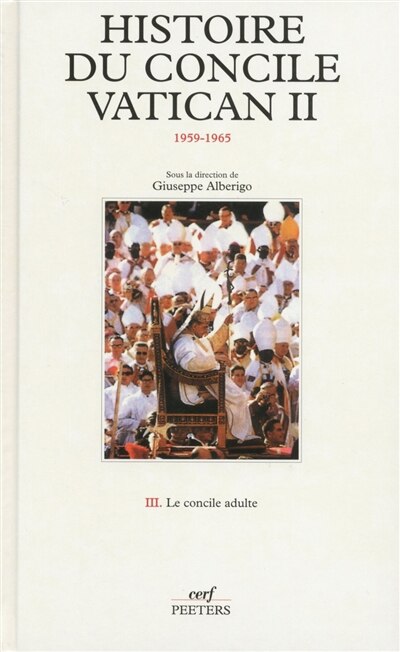 Couverture_Histoire du concile Vatican II : 1959-1965, Vol. 3. Le concile adulte : la deuxième session et la deuxième intersession : septembre 1963-septembre 1964