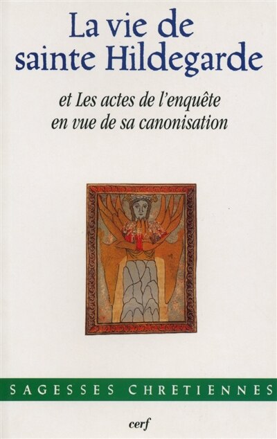Couverture_La vie de sainte Hildegarde de Bingen et les actes de l'enquête en vue de sa canonisation