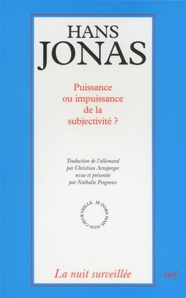 Puissance ou impuissance de la subjectivité ?: le problème psychophysique aux avant-postes du Principe responsabilité