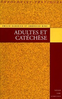 Couverture_Adultes et catéchèse : éléments de méthodologie catéchétique de l'âge adulte