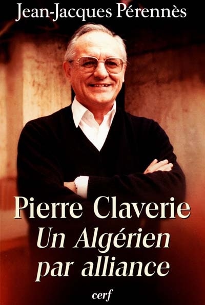 Front cover_Pierre Claverie : un Algérien par alliance