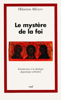Front cover_Le mystère de la foi : introduction à la théologie dogmatique orthodoxe