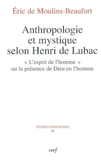 Couverture_Anthropologie et mystique selon Henri de Lubac