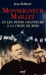 Couverture_Mgr Maillet et les petits chanteurs &agrave; la croix de bois