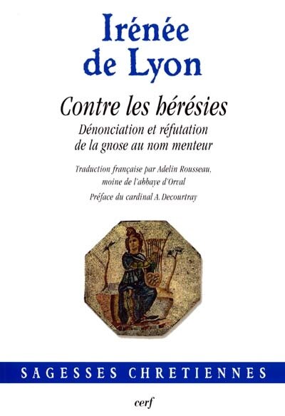 Front cover_Contre les hérésies : dénonciation et réfutation de la gnose au nom menteur