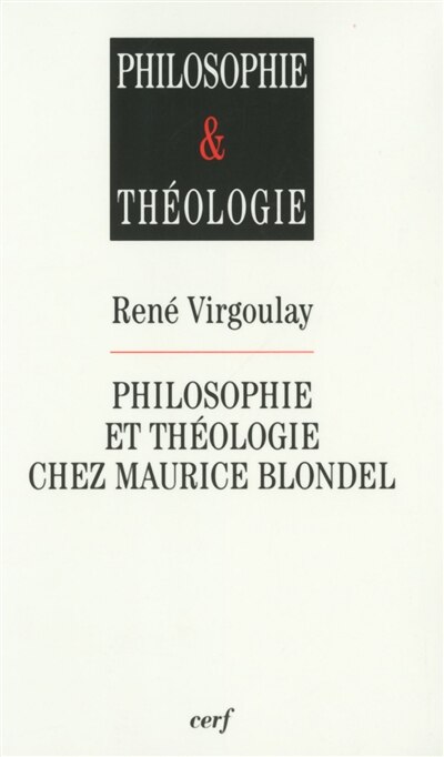 Couverture_Philosophie et th&eacute;ologie chez Maurice Blondel