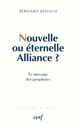 Nouvelle ou éternelle Alliance: le message des prophètes